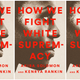 Image for article titled A Word: How We Fight White Supremacy Reminds Us That ‘We’ Have the Power